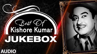 Best of Kishore Kumar  Audio Jukebox  Evergreen Superhit Bollywood Classic Songs [upl. by Notsreik]