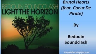 Bedouin Soundclash  Brutal Hearts feat Coeur De Pirate Lyrics [upl. by Acinnor727]