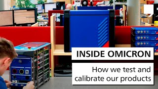 Inside OMICRON How we test and calibrate our products [upl. by Rednaxela]