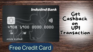 Indusind Bank Lifetime Free Credit Card Get Cashback On Every UPI Transaction [upl. by Ailaham]