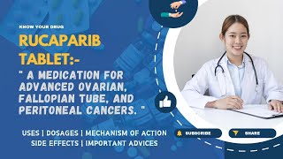 Rucaparib Tablets Uses Dosage Mechanisms Side effects amp Important Advice  MediInsights [upl. by Zoubek]