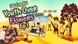 Sub Español Youth Over Flowers Africa Ep 1 [upl. by Ayarahs]