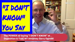 The POWER of Saying quotI DONT KNOWquot During Your Pretrial Deposition and Trial NY Attorney Explains [upl. by Morissa]