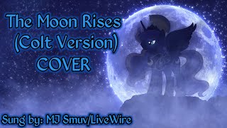 The Moon Rises Colt Version COVER by LiveWireMJSmuv [upl. by Aimej894]