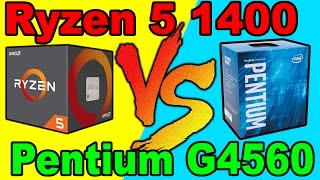 AMD RYZEN 5 1400 VS PENTIUM G4560  COMPARISON [upl. by Jr965]