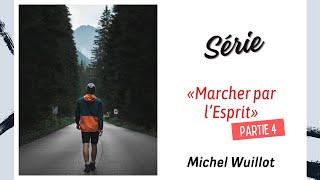 Marcher par lEsprit PARTIE 4  Michel Wuillot 10112024 [upl. by Nilyak]