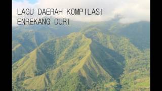 Lagu Daerah Kompilasi Enrekang Duri Massenrempulu [upl. by Ailegave]