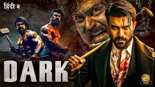 Ram Charan South Hindi Dubbed Action Movie  DARK 2024 Full HD Movie Ft Jr NTR  Blockbuster 2025 [upl. by Hairahcaz226]