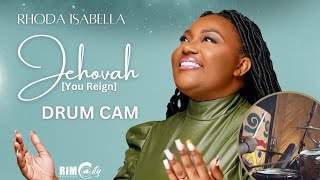 Diddy Gruuve Rich  Rhoda Isabella  Jehovah You Reign  DRUM CAM [upl. by Esenej238]