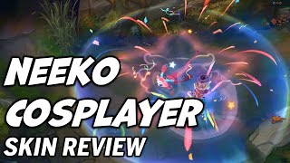 Neeko Cosplayer  Skin Review  Liên Minh Huyền Thoại [upl. by Orelia]