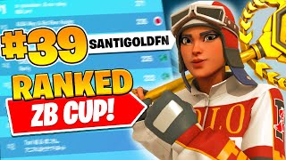 39TH RANKED Zero Build CUP 🏆 100 PING  SantigoldFN [upl. by Oludoet]