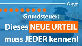 Grundsteuer Dieses NEUE Urteil muss JEDER kennen [upl. by Karol]