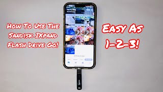 How To Use The Sandisk iXpand Flash Drive Go On The IPhone UPDATED [upl. by Annay]