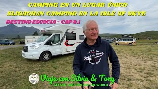 CAMPING EN UN LUGAR UNICO SLIGACHAN CAMPING EN LA ISLE OF SKYE DESTINO ESCOCIA CAP 81 [upl. by Nwadrebma]