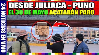 DESDE JULIACA  PUNO EL 30 DE MAYO ACATARÁN PARO [upl. by Bela782]