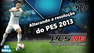 Alterando a resolução do PES 2013 TESTADO [upl. by Kieryt]