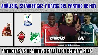 Comentamos estadísticas datos y análisis de Patriotas vs Deportivo Cali por la Liga Betplay 2024 [upl. by Chrysler]