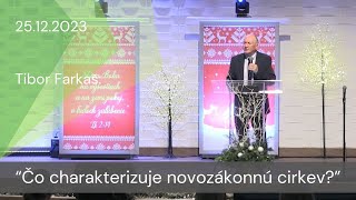 25122023 Tibor Farkaš Čo charakterizuje novozákonnú cirkev [upl. by Laurie]