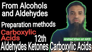 L024 from alcohols Aldehydes Preparation methods of Carboxylic Acids 12 Chemistry  Arshad khan sir [upl. by Odnomor125]