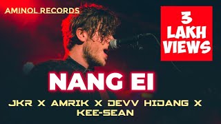 JKR x AMRICK x DEVV HIDANG x KEESEAN  NANG EI Official Audio [upl. by Inerney]