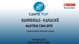 Barreiras  Karaokê  Mastruz com Leite [upl. by Retepnhoj]