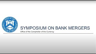 OCC Bank Merger Symposium [upl. by Ahsieken757]