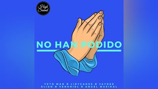 No Han Podido Video Oficial  Yeto Man ❌ Lirycaoss ❌ JaayDee ❌ Elian PB ❌ Veroniel ❌ Angel Musikal [upl. by Peggy515]