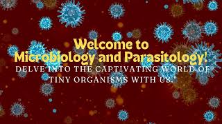 Welcome to Microbiology and Parasitology Delve into the captivating world of tiny organisms with us [upl. by Shandie]