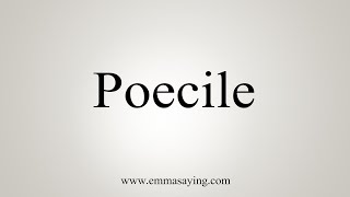 How To Say Poecile [upl. by Rahsab]