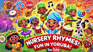 Yorùbá Kiddies Nursery Rhymes Live Fun amp Learning for Little Ones YorùbákiddiesTV [upl. by Bandler]