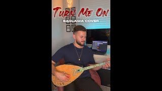 Huseyin Erdinc  Turn Me On Baglama Cover Kevin Lyttle [upl. by Cleodell419]