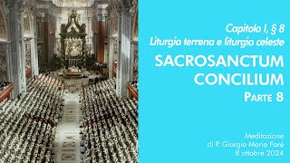 Sacrosanctum Concilium  Cap I § 8  P Giorgio M Faré [upl. by Hadlee]