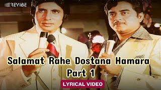 Salamat Rahe Dostana Hamara Part 1 Lyric Video Kishore MohdRafiAmitabh Zeenat  Dostana [upl. by Hniht]