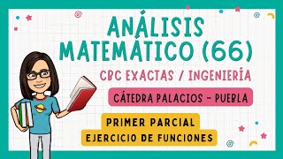 🟦 Análisis Matemático 66 CBC Palacios Puebla  Primer parcial Ejercicio de funciones [upl. by Llenej230]