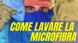 COME LAVARE I PANNI IN MICROFIBRA PER CAR DETAILING  HOW TO WASH MICROFIBER TOWELS ITA [upl. by Infield188]