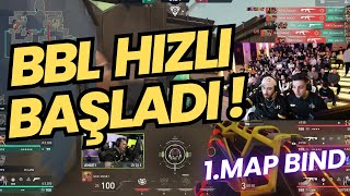 FERİT GÖZÜNDEN BBL YENİ KADROSUYLA   BBL VS NAVI İLK HARİTA BIND VALORANT [upl. by Volnay194]