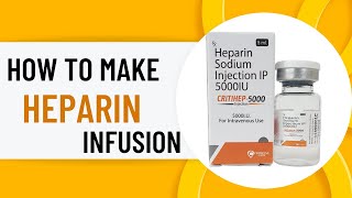 Heparin infusion Heparin Drip Calculation  Continuous Heparin Infusion critical care medicine [upl. by Airrej624]