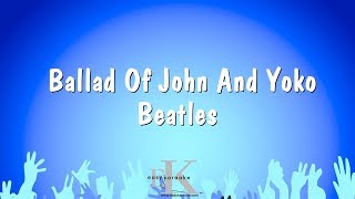 Ballad Of John And Yoko  Beatles Karaoke Version [upl. by Stoddard]