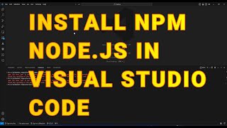 HOW TO INSTALL NPM NODEJS IN VISUAL STUDIO CODE [upl. by Crescint]