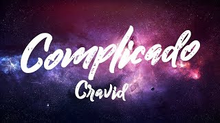 Cravid  Complicado Video Lyrics Prod Alekenneth [upl. by Latt578]