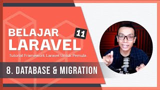 Belajar Laravel 11  8 Database amp Migration [upl. by Aveline]