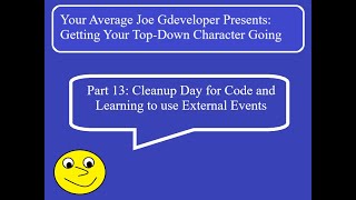 Part 13  Cleanup Day for Code and Using External Events to make Bob even More Global [upl. by Nosduh]