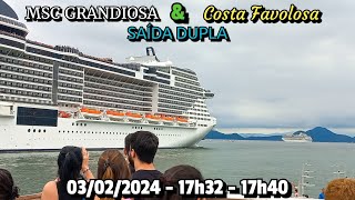 Costa Favolosa e MSC Grandiosa saindo juntos de Santos 03022024  Saída Dupla [upl. by Ivy]