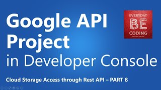 Setup Google API Project in Google Developers Console [upl. by Airrat]