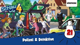 Schlau wie Vier Folge 21 Polizei amp Detektive  Hörprobe zum Hörspiel [upl. by Yruama579]