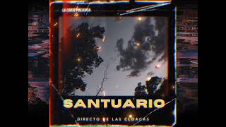 Santuario  Vida amp Muerte Audio x La Corte  Straight From The Cloacas [upl. by Sundberg]