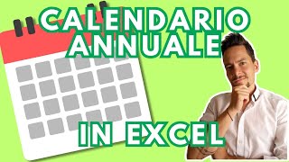 CREA il tuo CALENDARIO ANNUALE in EXCEL personalizzato [upl. by Izy]