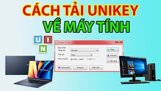 Cách Tải Unikey Về Máy Tính [upl. by Mahtal197]