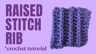 How to Raised Stitch Rib crochet tutorial [upl. by Jany]