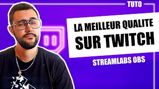 Les MEILLEURS REGLAGES pour TWITCH STREAMLABS OBS  TUTO [upl. by Timofei]